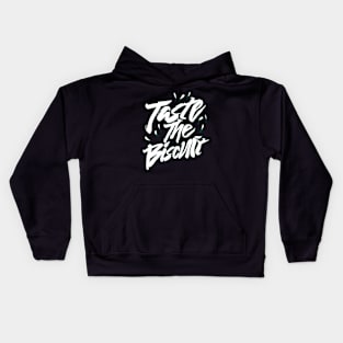 Taste The Biscuit Kids Hoodie